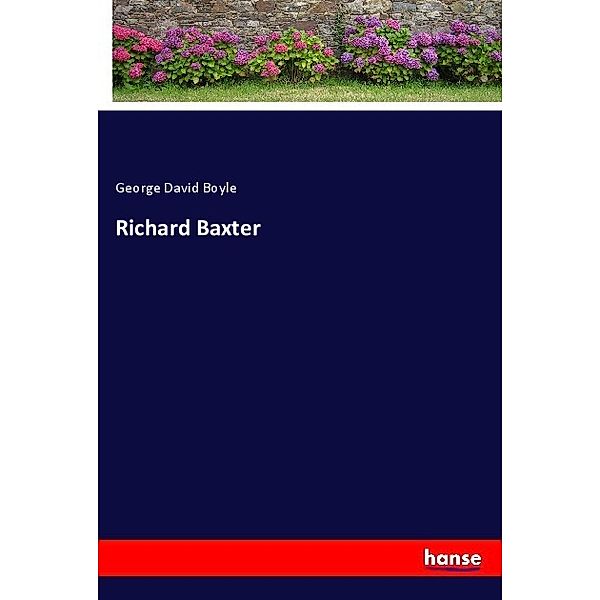 Richard Baxter, George David Boyle