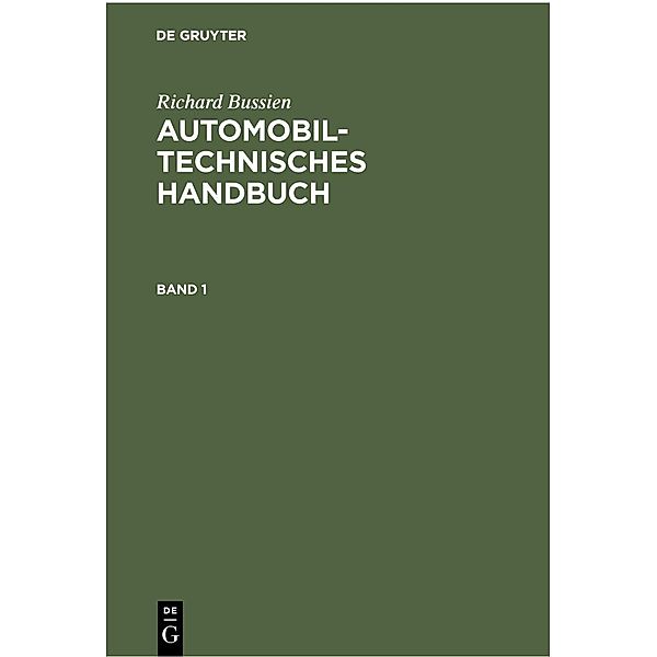 Richard Bussien: Automobiltechnisches Handbuch. Band 1, Richard Bussien