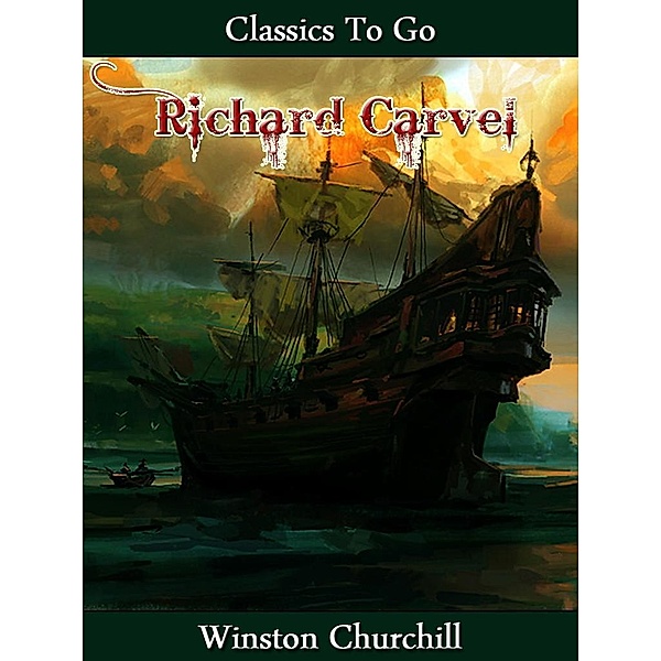 Richard Carvel - Complete, Winston Churchill