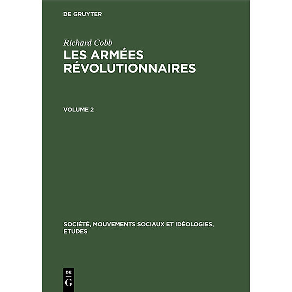 Richard Cobb: Les Armées Révolutionnaires. Volume 2, Richard Cobb