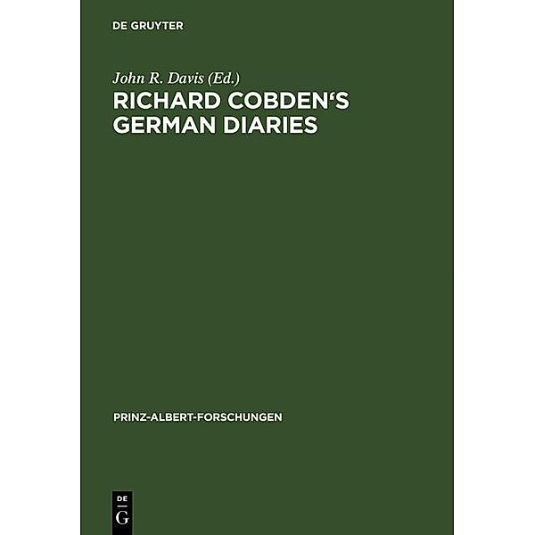 Richard Cobden's German Diaries / Prinz-Albert-Forschungen Bd.2