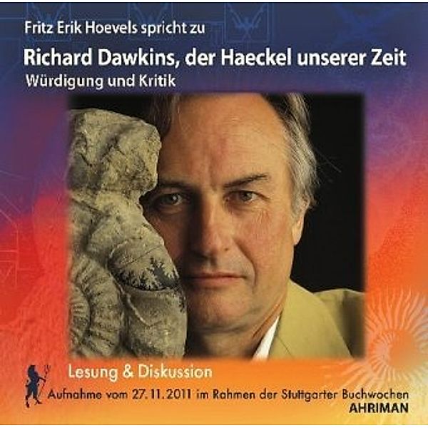 Richard Dawkins, der Haeckel unserer Zeit, 1 Audio-CD, Fritz Erik Hoevels