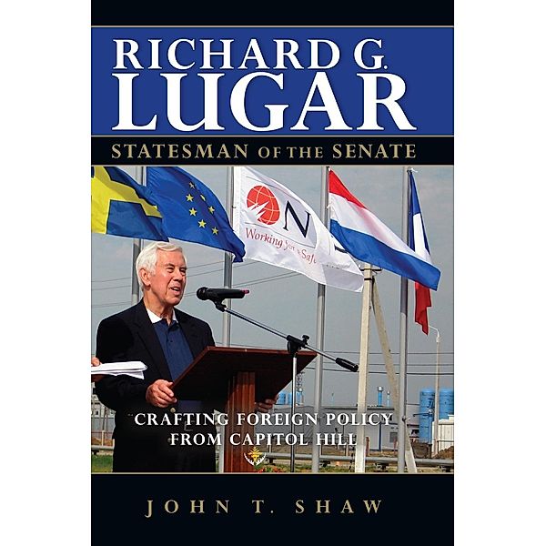 Richard G. Lugar, Statesman of the Senate, John T. Shaw