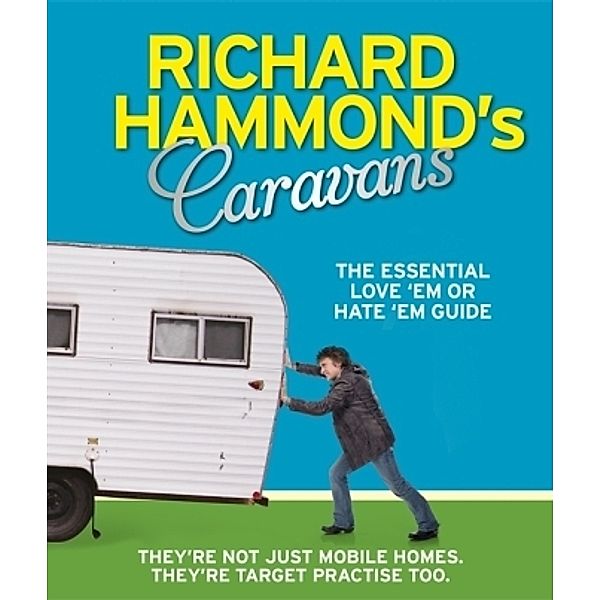 Richard Hammond's Caravans, Richard Hammond
