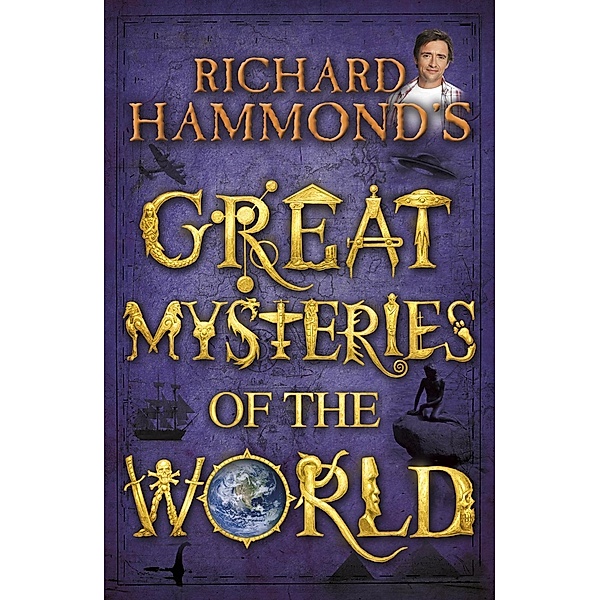 Richard Hammond's Great Mysteries of the World, Richard Hammond