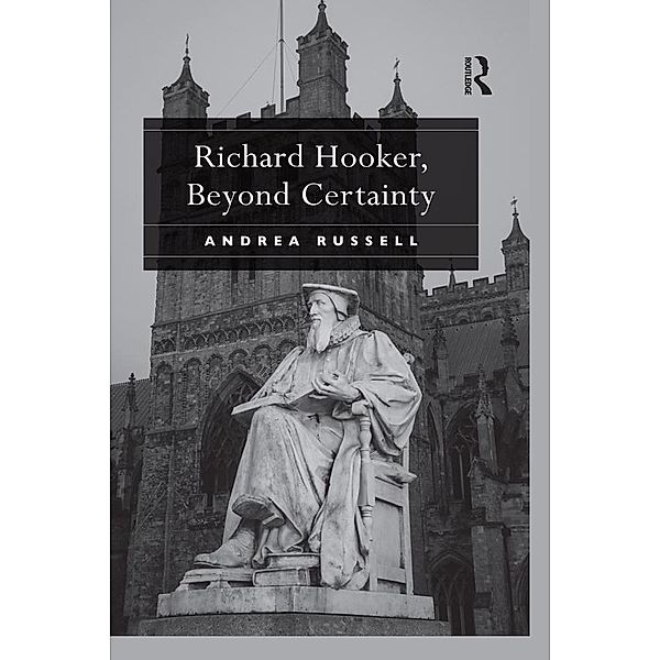 Richard Hooker, Beyond Certainty, Andrea Russell