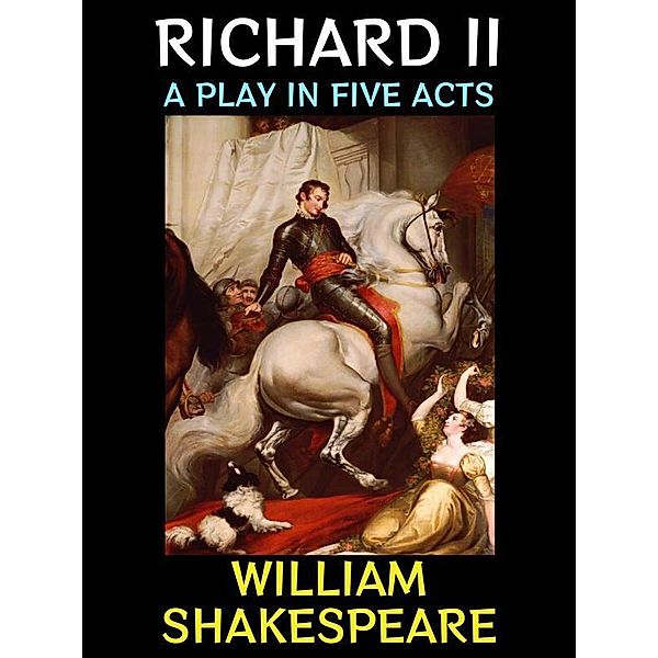 Richard II / William Shakespeare Collection Bd.11, William Shakespeare
