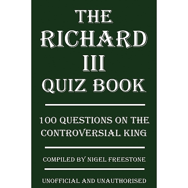 Richard III Quiz Book, Nigel Freestone