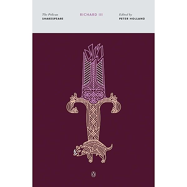Richard III / The Pelican Shakespeare, William Shakespeare