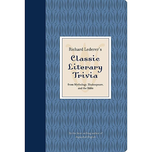 Richard Lederer's Classic Literary Trivia, Richard Lederer