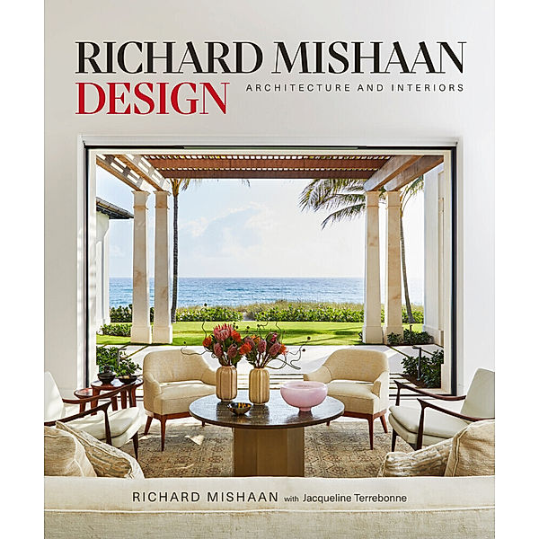 Richard Mishaan Design, Richard Mishaan, Jacqueline Terrebonne