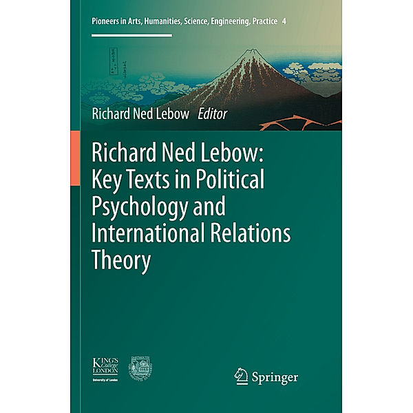 Richard Ned Lebow: Key Texts in Political Psychology and International Relations Theory
