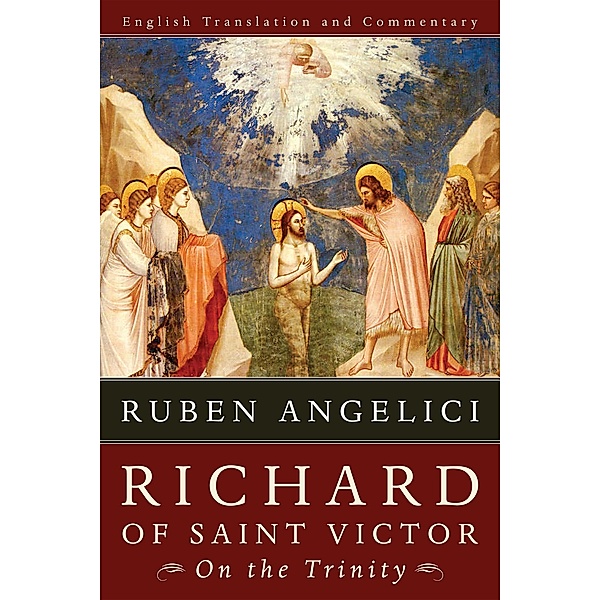 Richard of Saint Victor, On the Trinity, Ruben Angelici