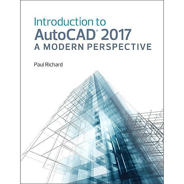 Richard, P: Introduction to AutoCAD 2017, Paul F. Richard, Jim Fitzgerald