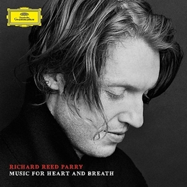 Richard Reed Parry: Music For Heart And Breath, Richard Reed Parry