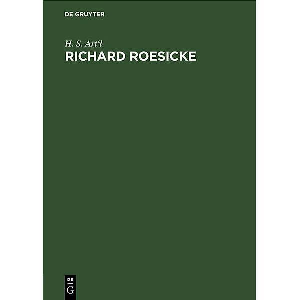 Richard Roesicke, H. S. Art'l