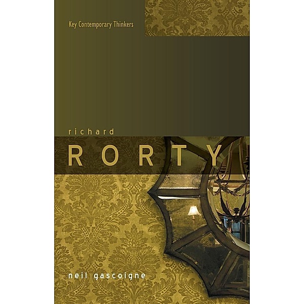 Richard Rorty / Key Contemporary Thinkers, Neil Gascoigne