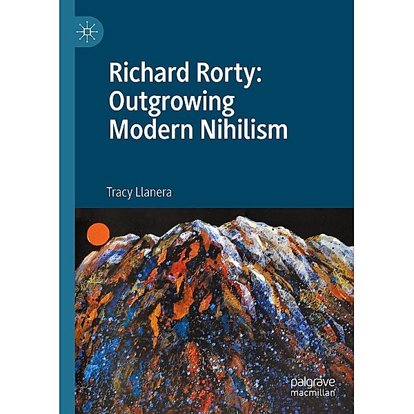 Richard Rorty: Outgrowing Modern Nihilism / Progress in Mathematics, Tracy Llanera