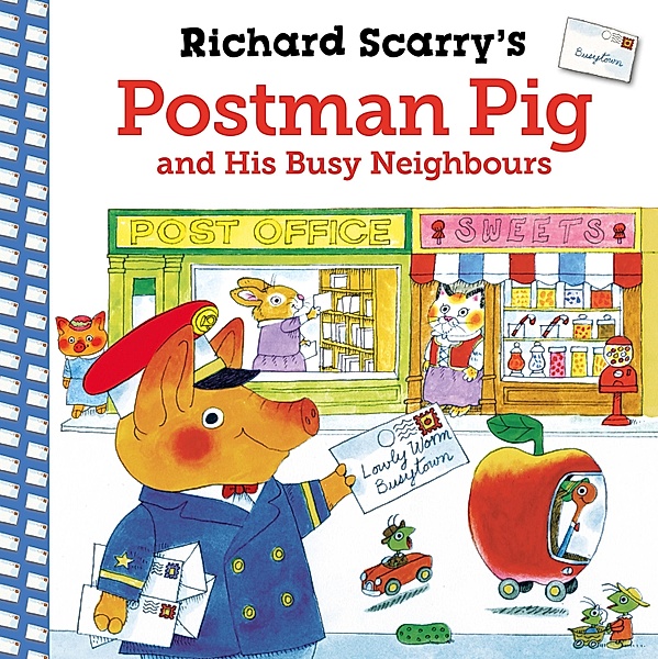 Richard Scarry's Postman Pig and His Busy Neighbours, Richard Scarry