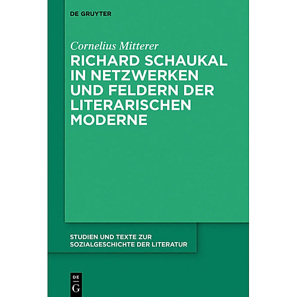 Richard Schaukal in Netzwerken und Feldern der literarischen Moderne, Cornelius Mitterer