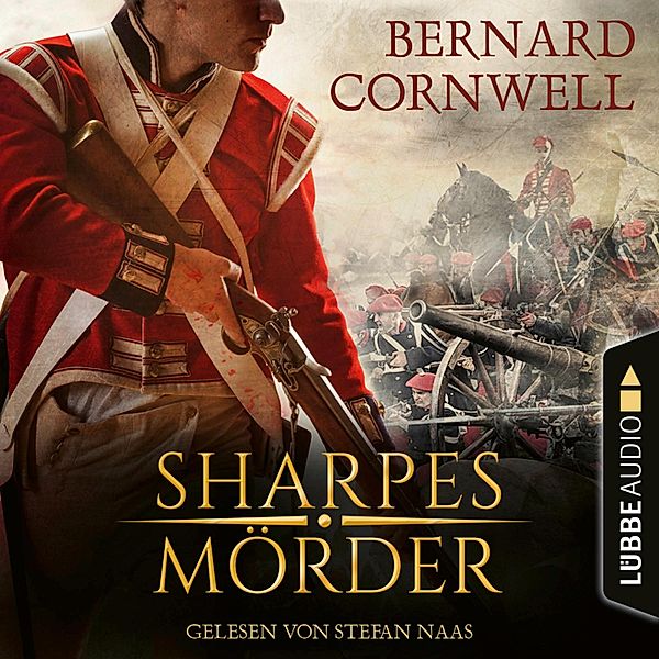 Richard Sharpe - 22 - Sharpes Mörder, Bernard Cornwell