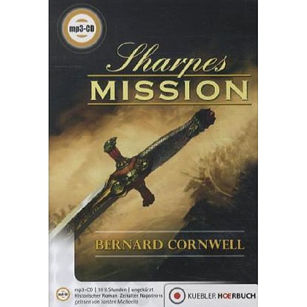 Richard Sharpe - 7 - Sharpes Mission, Bernard Cornwell