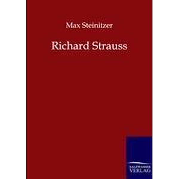 Richard Strauss, Max Steinitzer