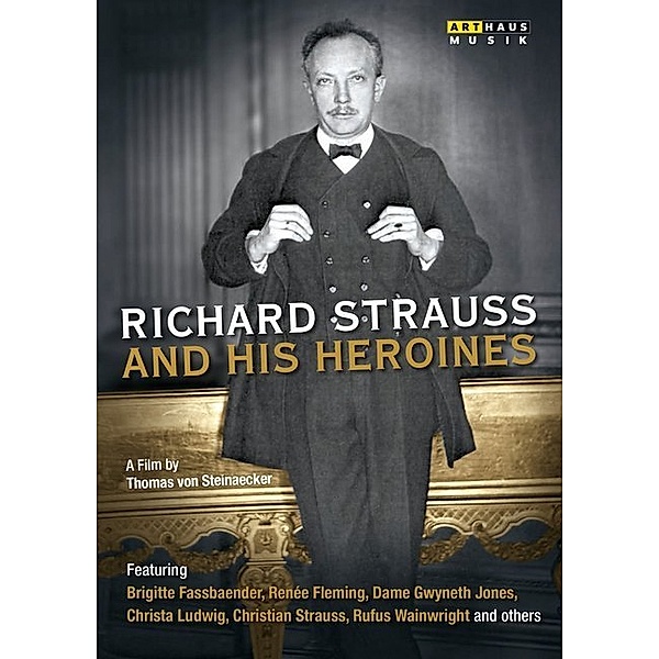 Richard Strauss an His Heroines,1 DVD, Thomas von Steinaecker