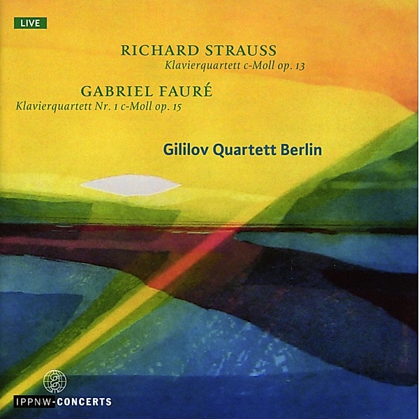 Richard Strauss,Gabriel Fauré, Gililov Quartett Berlin