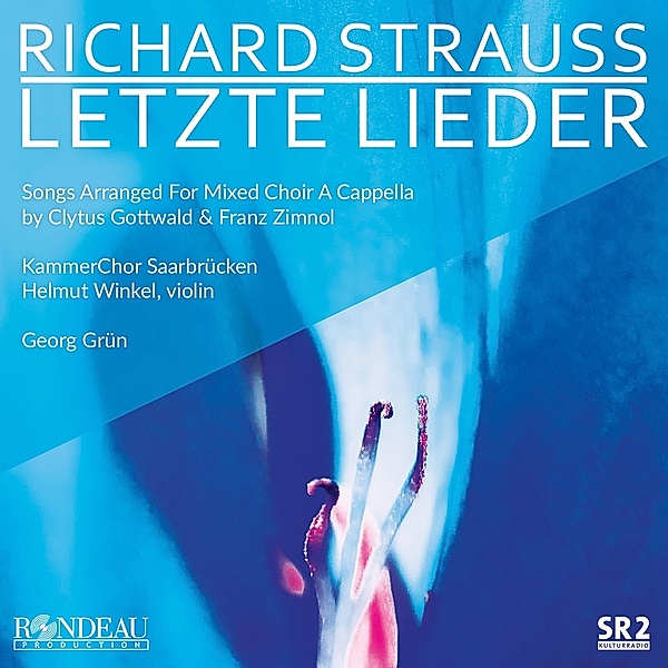 Richard Strauss: Letzte Lieder, Helmut Winkel Georg Grün KammerChor Saarbrücken