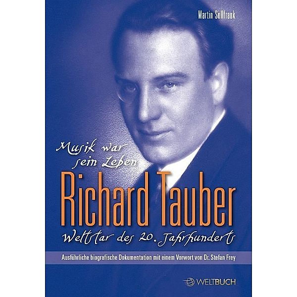 Richard Tauber - Weltstar des 20. Jahrhunderts, Martin Sollfrank