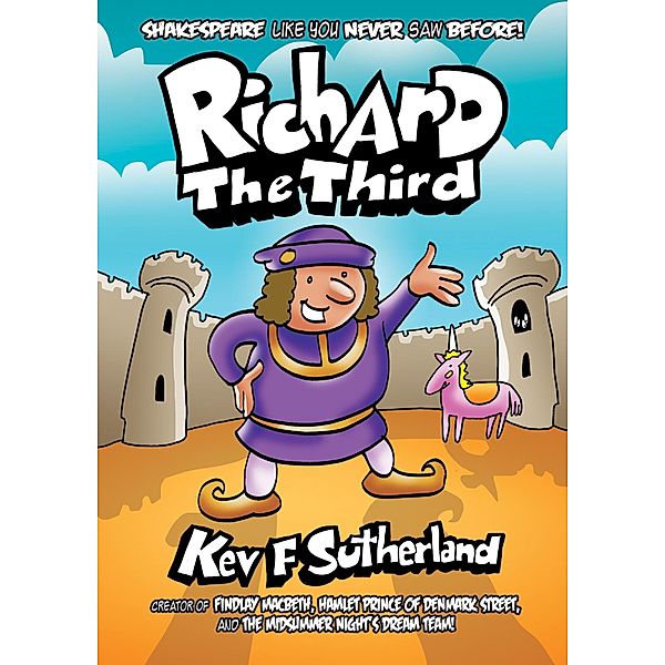 Richard The Third (Shakespeare Graphic Novels) / Shakespeare Graphic Novels, Kev Sutherland