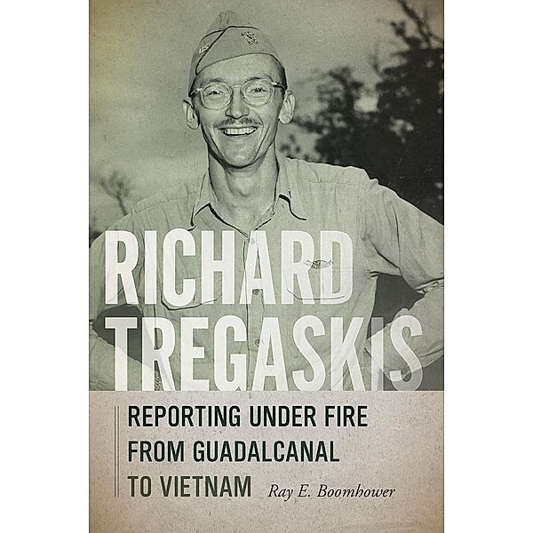 Richard Tregaskis, Ray E. Boomhower