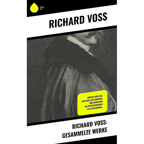 Richard Voß: Gesammelte Werke, Richard Voß