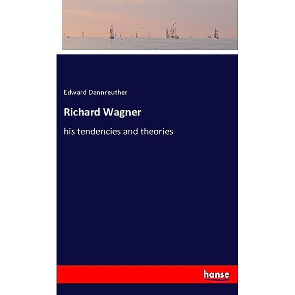 Richard Wagner, Edward Dannreuther