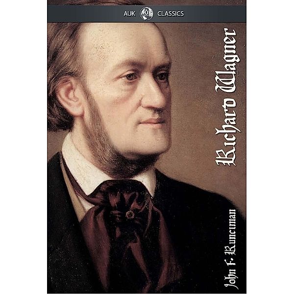 Richard Wagner / Andrews UK, John Runciman