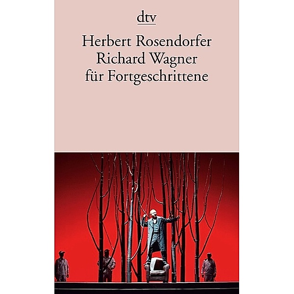 Richard Wagner für Fortgeschrittene, Herbert Rosendorfer