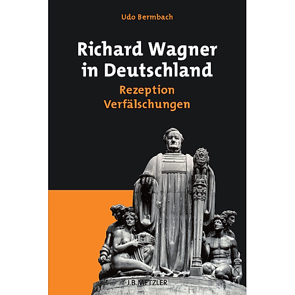 Richard Wagner in Deutschland, Udo Bermbach