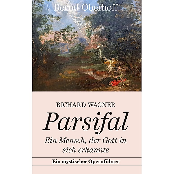 Richard Wagner: Parsifal, Bernd Oberhoff