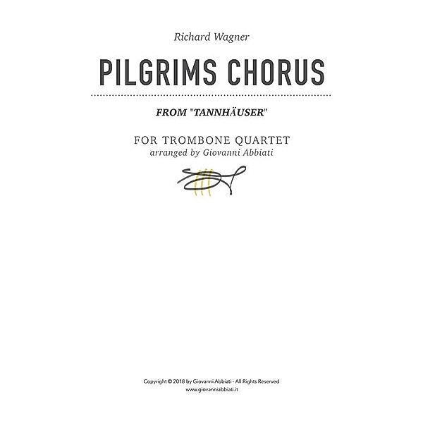 Richard Wagner Pilgrims Chorus (from “Tannhäuser”) for Trombone Quartet, Giovanni Abbiati