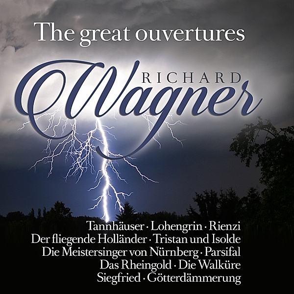 Richard Wagner: The Great Overtures, R.-Von Karajan H.-Keilberth J. Wagner