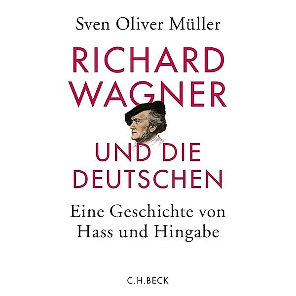 Richard Wagner und die Deutschen, Sven Oliver Müller