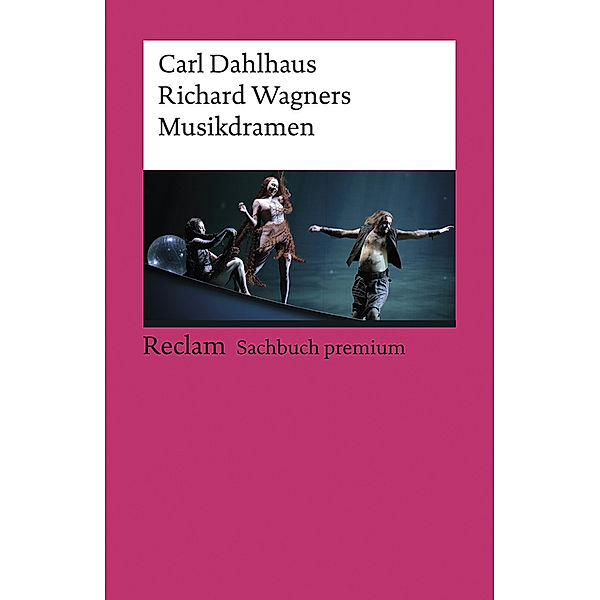 Richard Wagners Musikdramen, Carl Dahlhaus