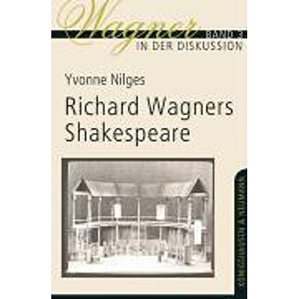 Richard Wagners Shakespeare, Yvonne Nilges