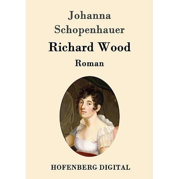 Richard Wood, Johanna Schopenhauer