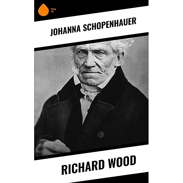 Richard Wood, Johanna Schopenhauer
