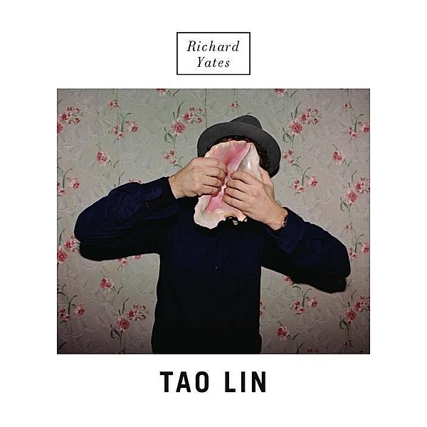 Richard Yates, Tao Lin