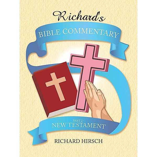 Richard's Bible Commentary, Richard Hirsch