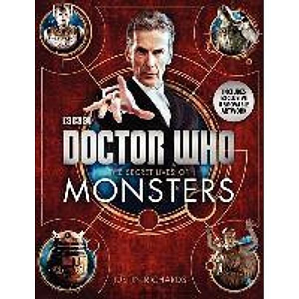 Richards, J: Doctor Who: The Secret Lives of Monsters, Justin Richards