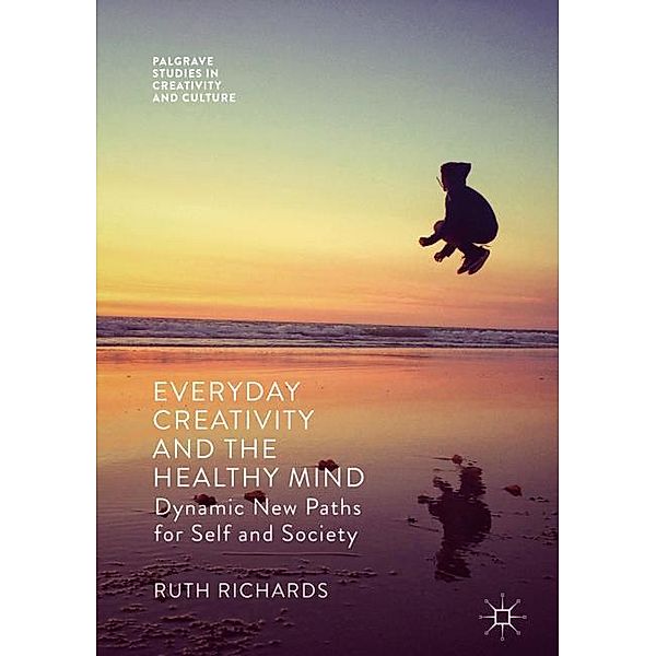 Richards, R: Everyday Creativity and the Healthy Mind, Ruth Richards